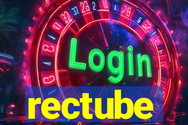 rectube