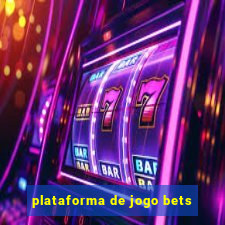 plataforma de jogo bets