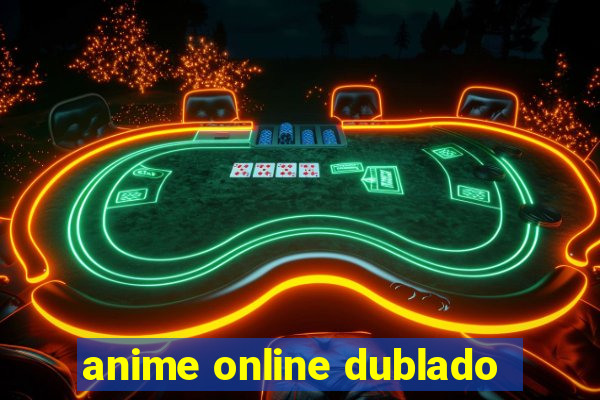 anime online dublado
