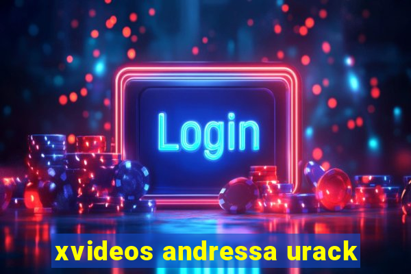 xvideos andressa urack