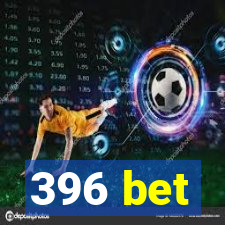 396 bet