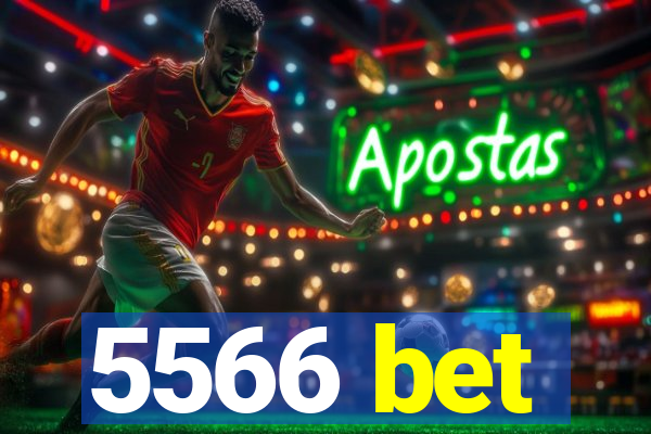 5566 bet
