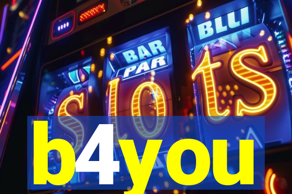 b4you