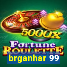 brganhar 99