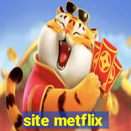 site metflix