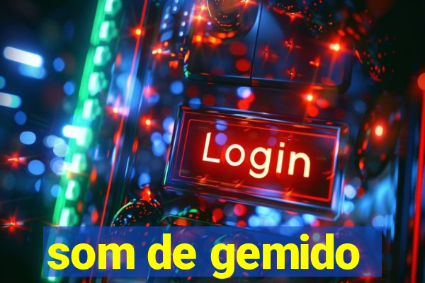 som de gemido