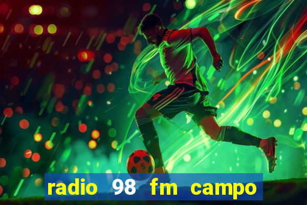 radio 98 fm campo formoso bahia