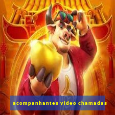 acompanhantes video chamadas