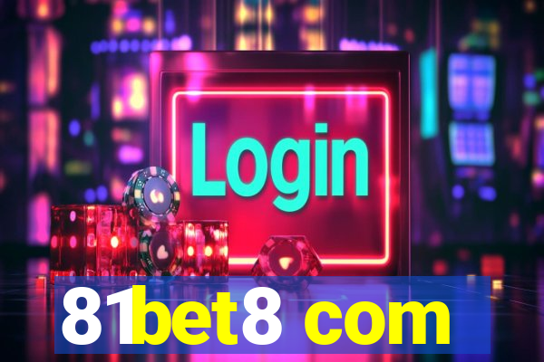 81bet8 com