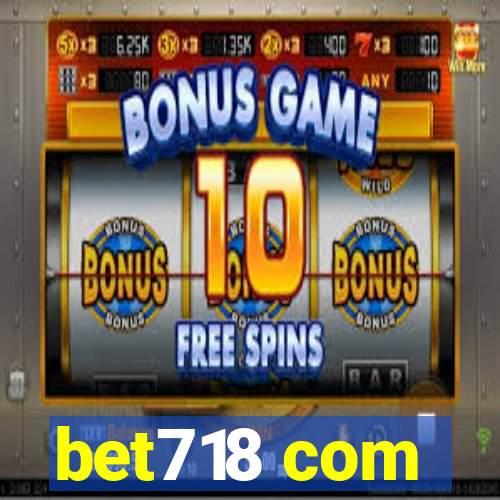 bet718 com