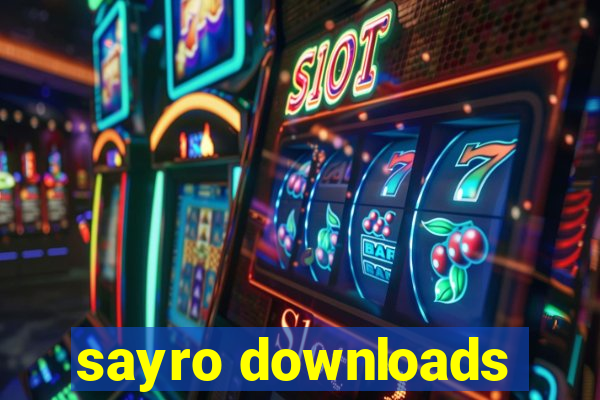 sayro downloads