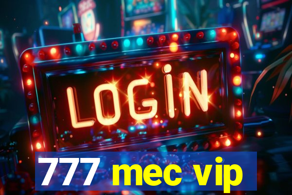 777 mec vip