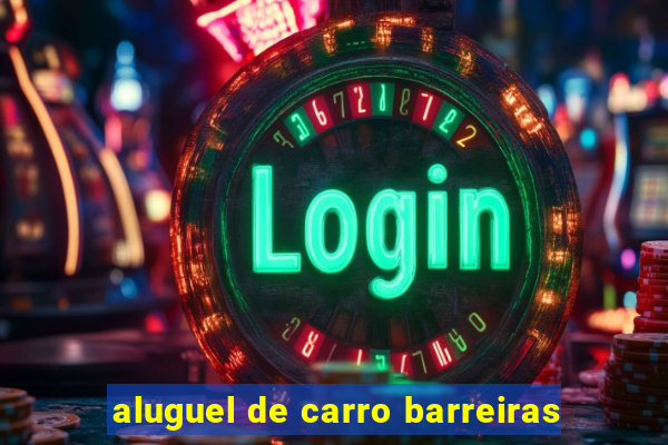 aluguel de carro barreiras
