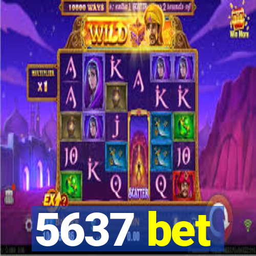 5637 bet