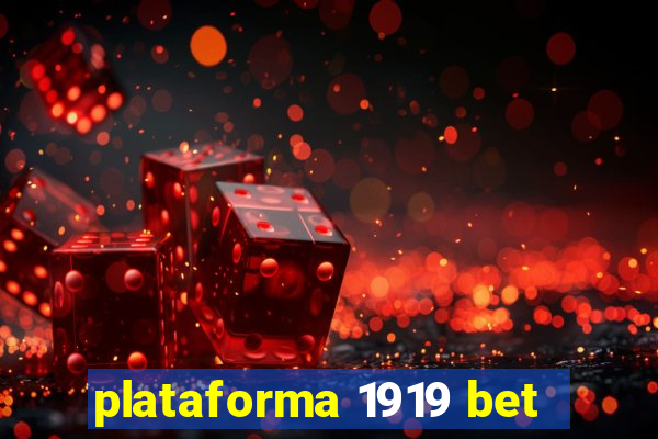 plataforma 1919 bet