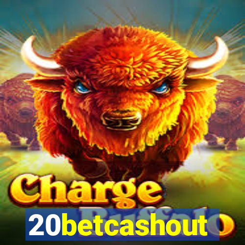 20betcashout