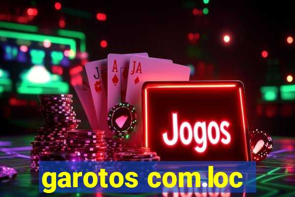 garotos com.loc
