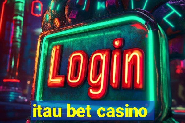 itau bet casino