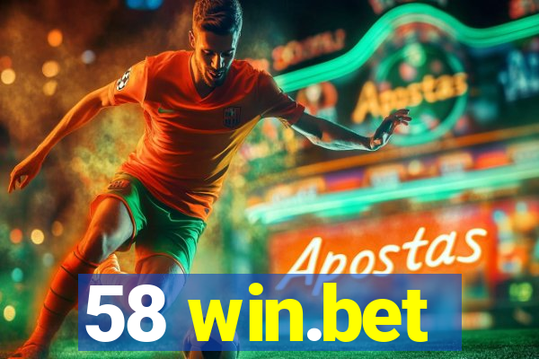 58 win.bet