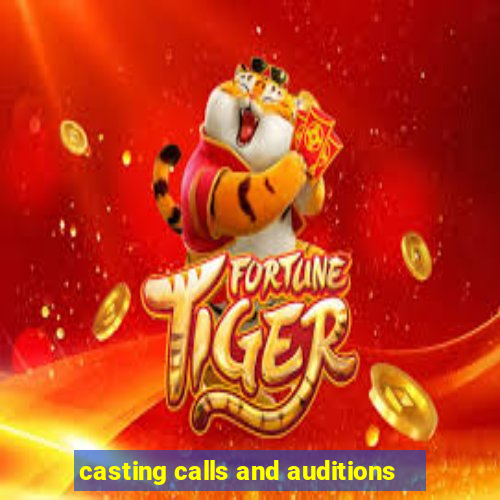 casting calls and auditions
