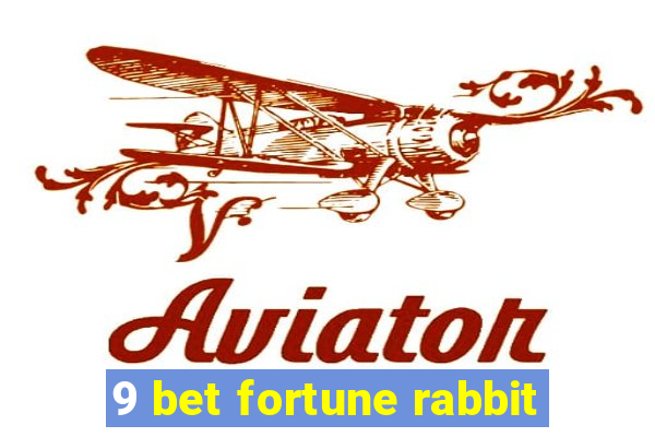 9 bet fortune rabbit