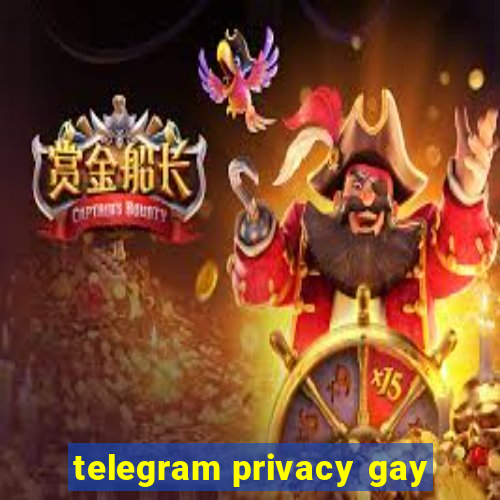 telegram privacy gay