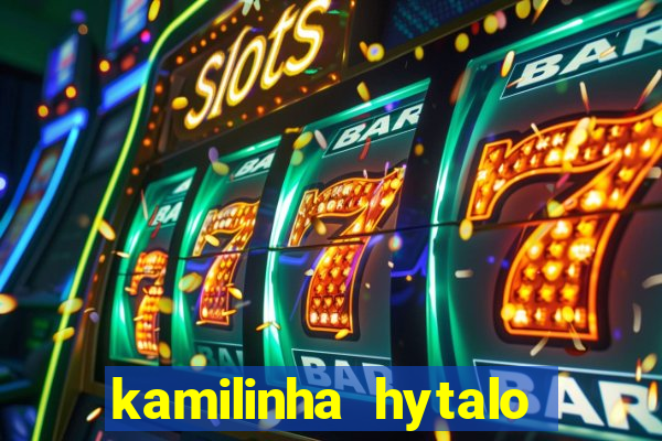 kamilinha hytalo santos idade