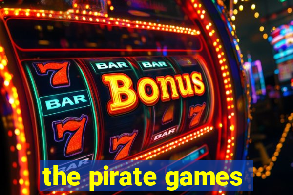 the pirate games