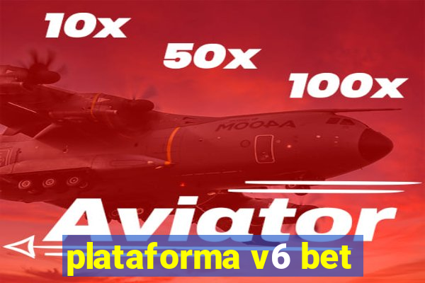 plataforma v6 bet