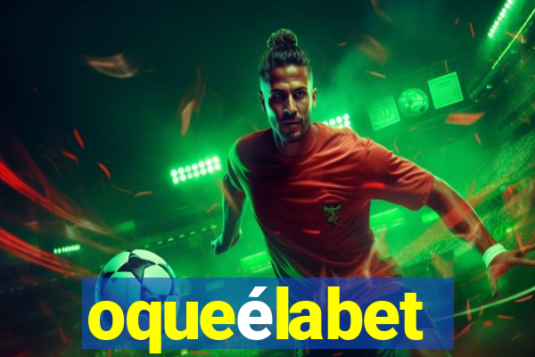 oqueélabet