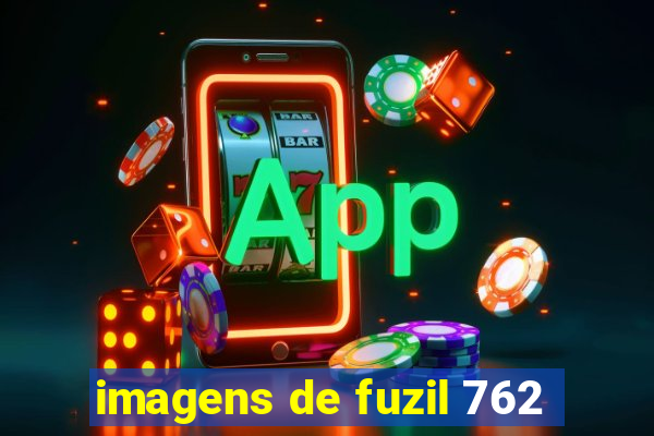 imagens de fuzil 762