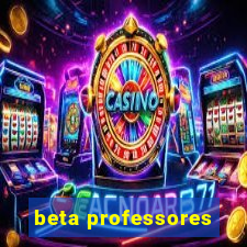 beta professores
