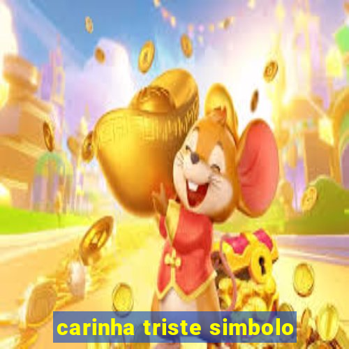 carinha triste simbolo