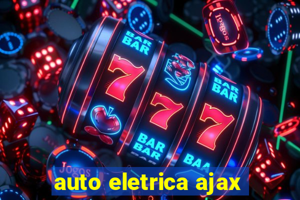 auto eletrica ajax
