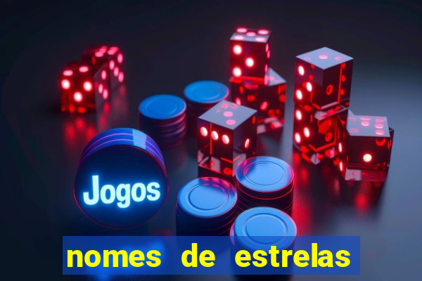 nomes de estrelas femininas raras