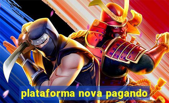 plataforma nova pagando