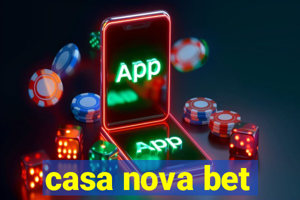 casa nova bet