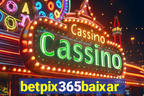 betpix365baixar