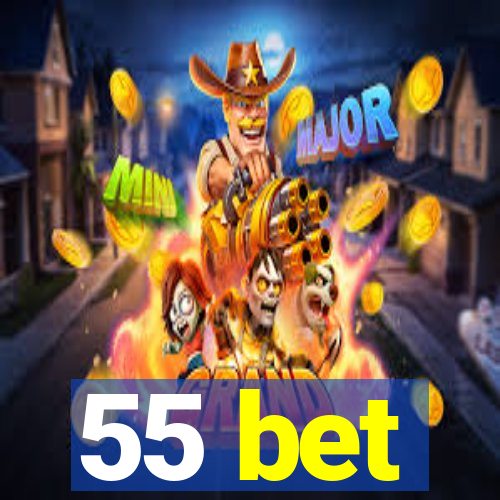 55 bet