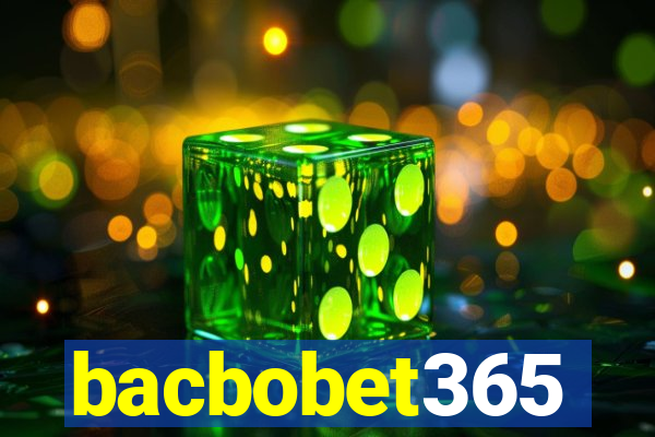 bacbobet365