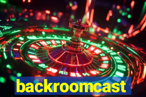 backroomcast