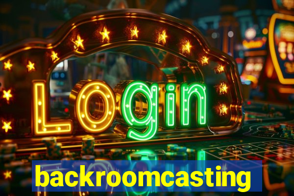 backroomcasting