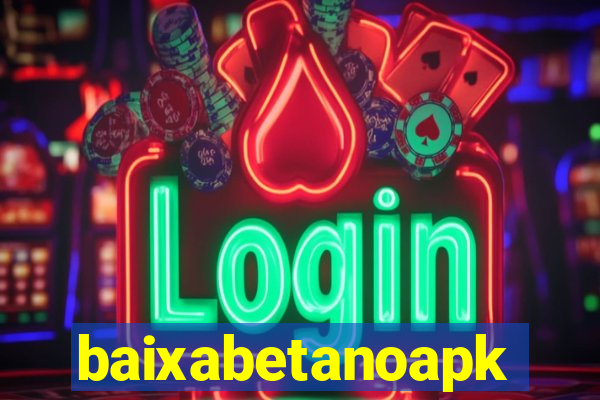 baixabetanoapk