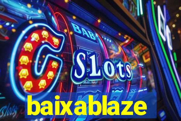 baixablaze