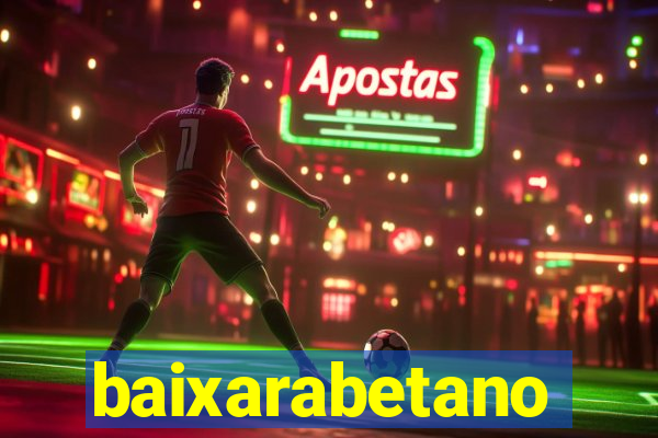 baixarabetano