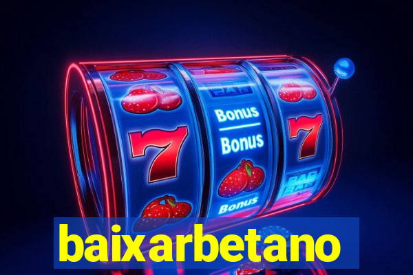 baixarbetano