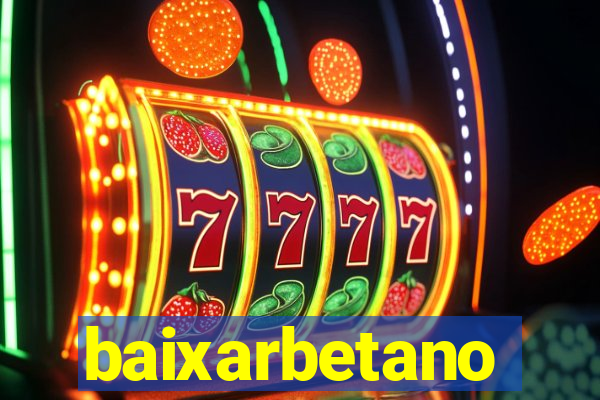 baixarbetano