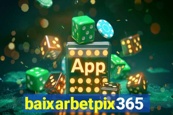 baixarbetpix365