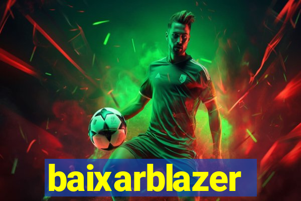 baixarblazer