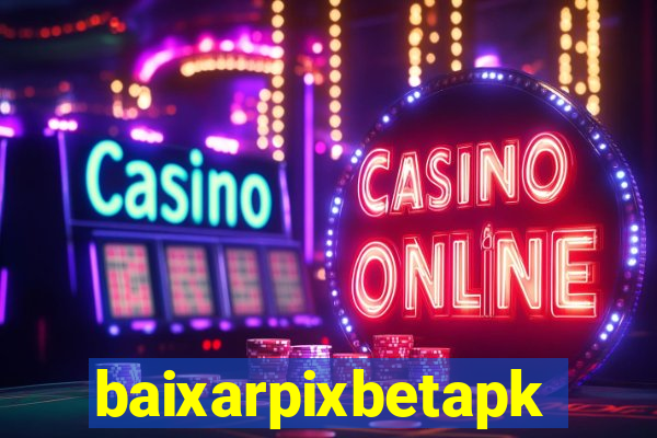 baixarpixbetapk